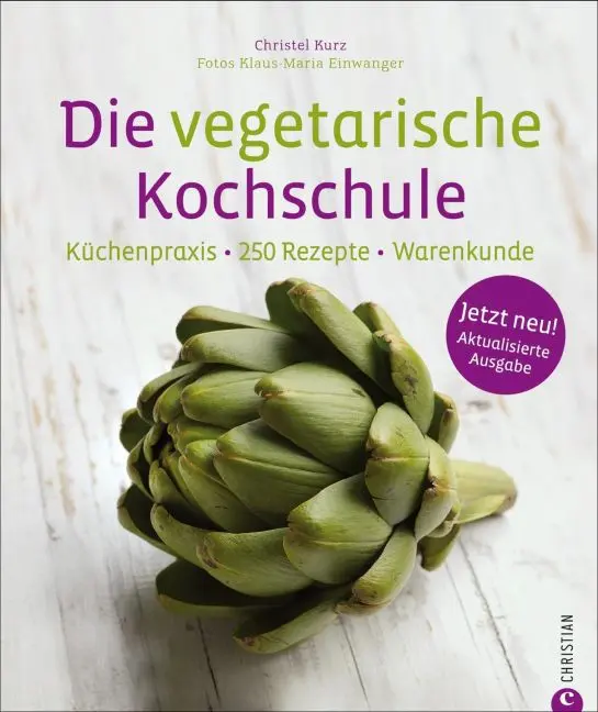 Cover: 9783884729687 | Die vegetarische Kochschule | Christl Kurz | Buch | 400 S. | Deutsch