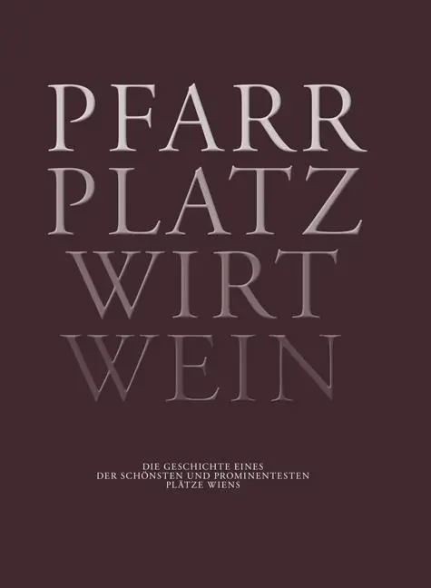 Cover: 9783902469687 | Pfarr Platz Wirt Wein | Pfarrwirt | Buch | Gebunden | Deutsch | 2016