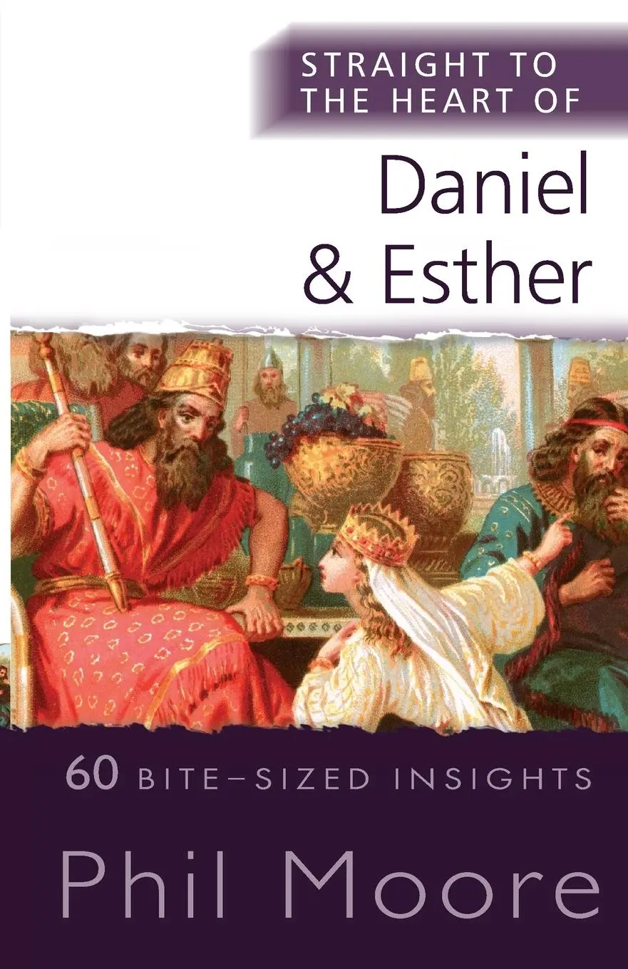Cover: 9780857219787 | Straight to the Heart of Daniel and Esther | Phil Moore | Taschenbuch