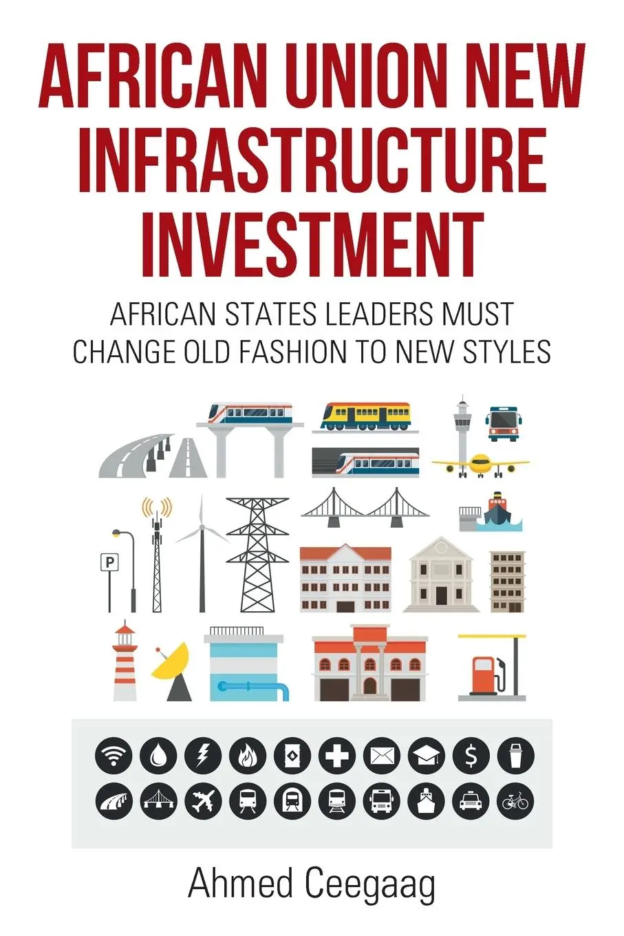Cover: 9781664139787 | African Union New Infrastructure Investment | Ahmed Ceegaag | Buch