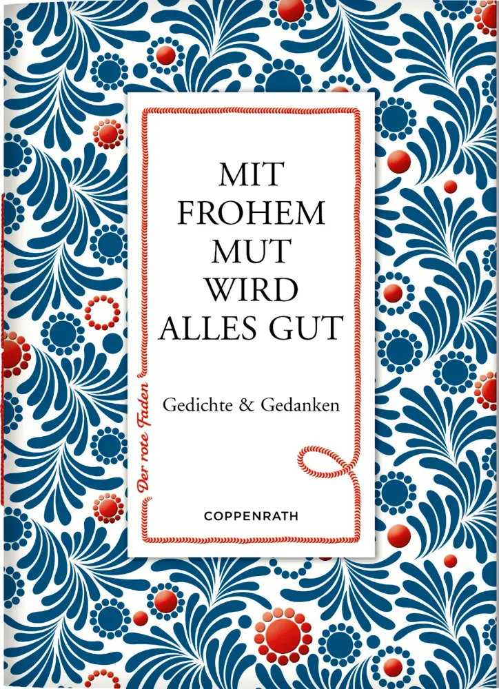 Cover: 9783649639787 | Mit frohem Mut wird alles gut | Gedichte &amp; Gedanken | Taschenbuch