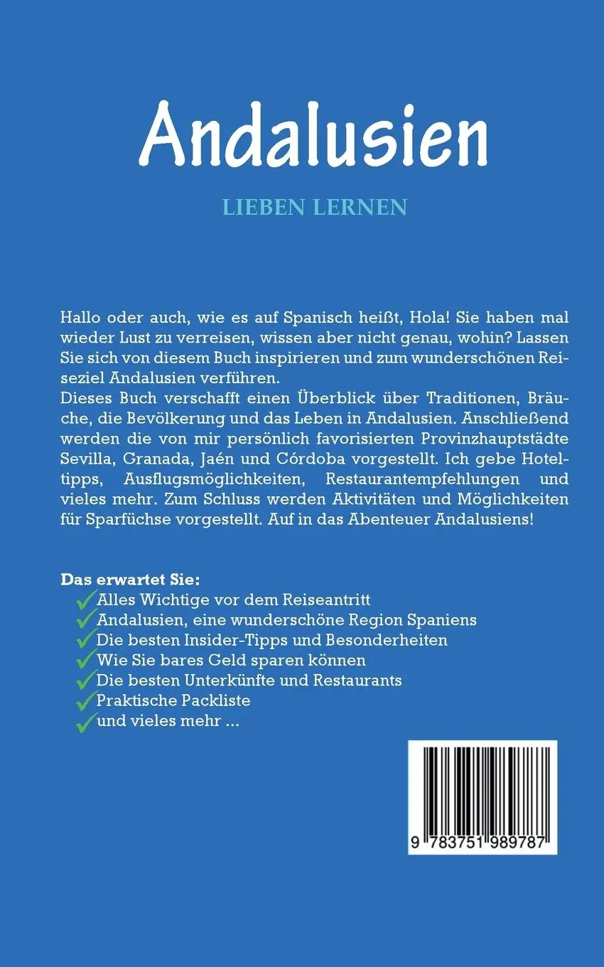 Rückseite: 9783751989787 | Andalusien lieben lernen: Der perfekte Reiseführer für einen...