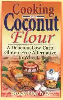 Cover: 9780941599887 | COOKING W/COCONUT FLOUR 2/E | Bruce Fife | Taschenbuch | Englisch