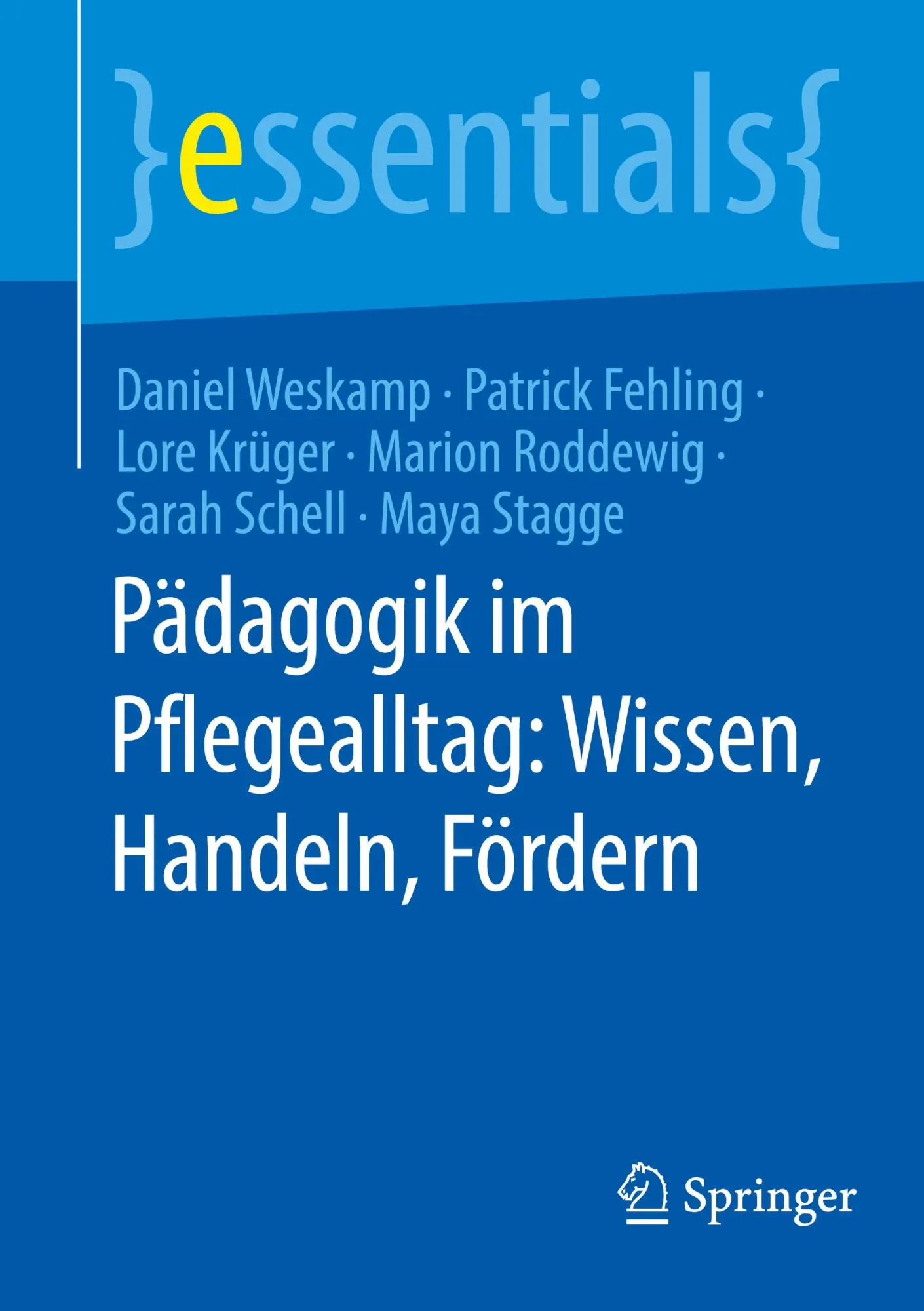 Cover: 9783662709887 | Pädagogik im Pflegealltag: Wissen, Handeln, Fördern | Weskamp (u. a.)