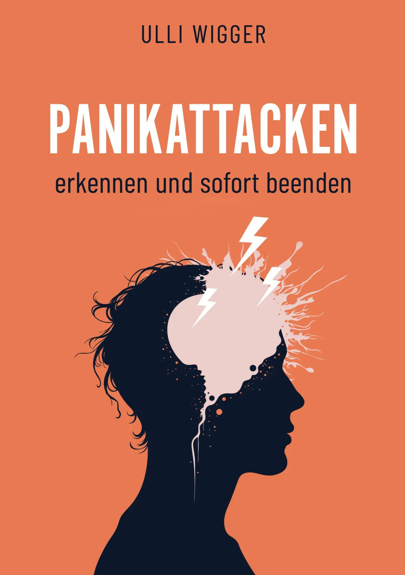 Cover: 9783695789887 | Panikattacken erkennen und sofort beenden | Ulli Wigger | Taschenbuch