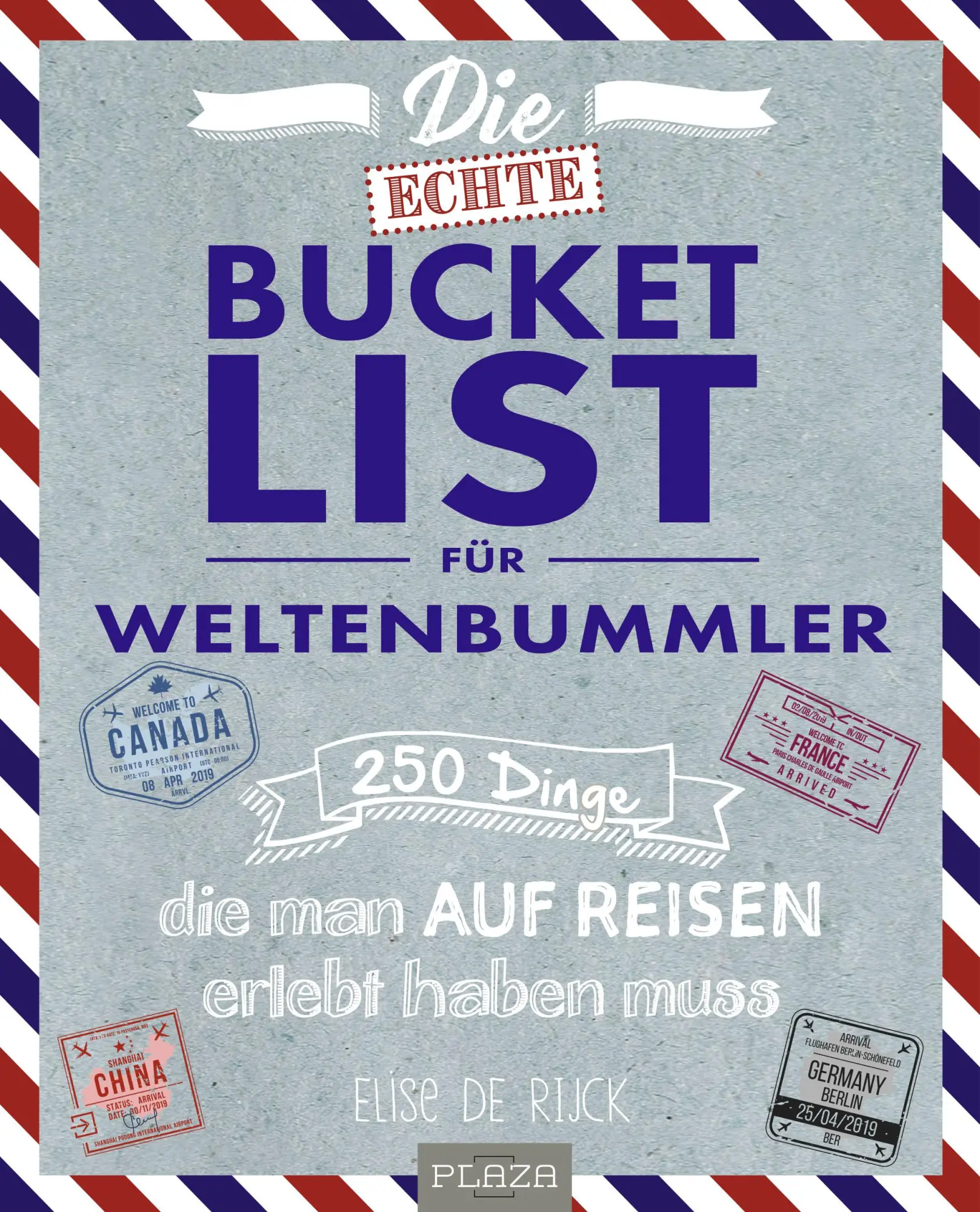 Cover: 9783958439887 | Die echte Bucket List für Weltenbummler | Elise de Rijck | Taschenbuch