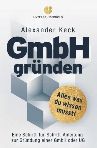 Cover: 9789403649887 | GmbH gründen | Alexander Keck | Taschenbuch | 168 S. | Deutsch | 2022