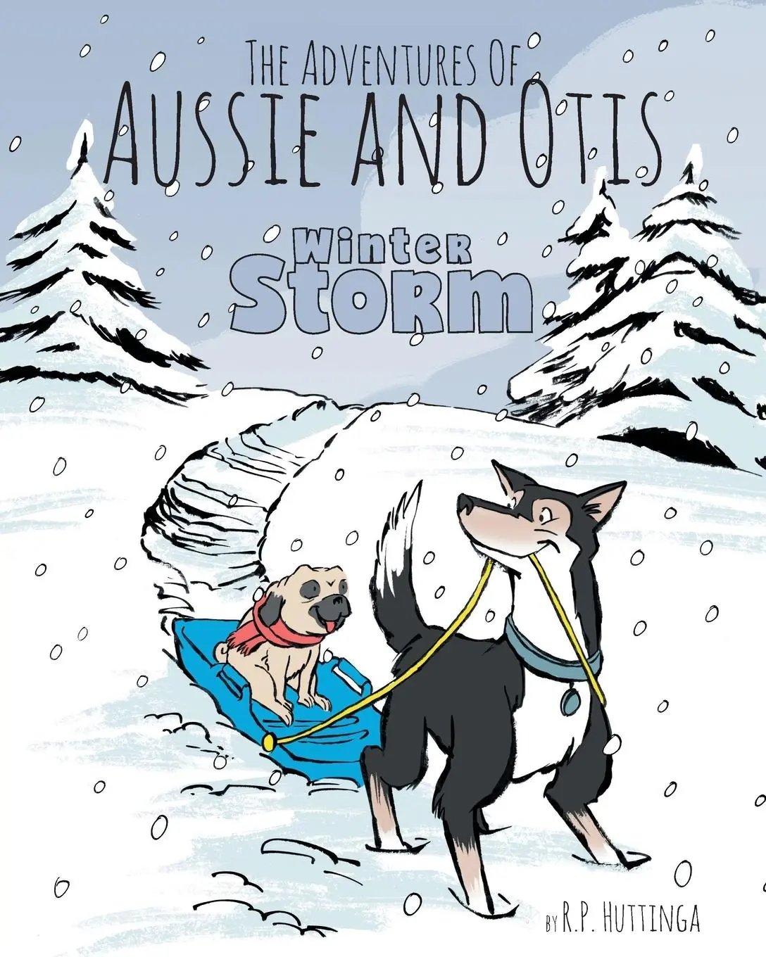 Cover: 9781525519987 | Winter Storm | The Adventures Of Aussie and Otis | R. P Huttinga