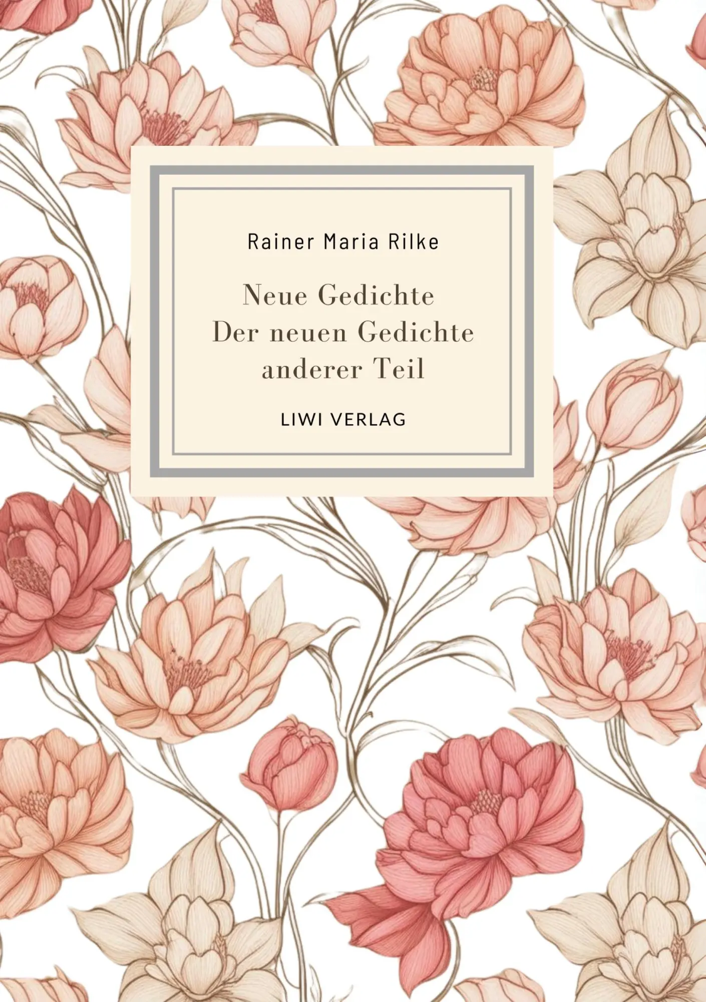 Cover: 9783965429987 | Rainer Maria Rilke: Neue Gedichte / Der neuen Gedichte anderer Teil.