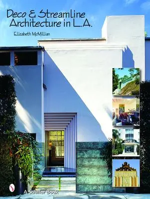Cover: 9780764320088 | Deco &amp; Streamline Architecture in L.A. | A Moderne City Survey | Buch