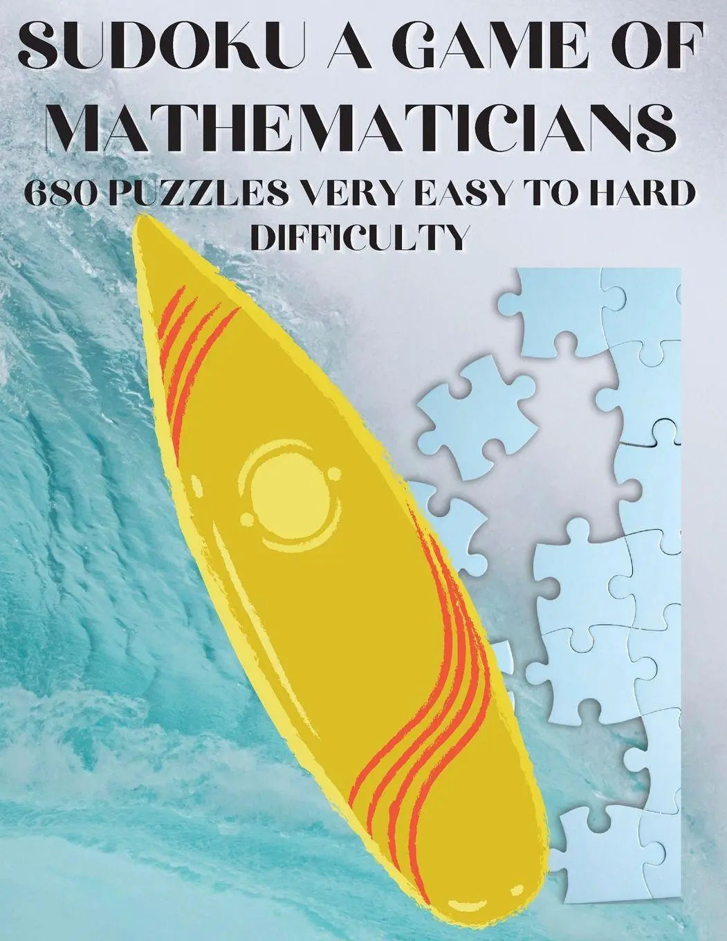 Cover: 9781088120088 | Sudoku A Game of Mathematicians 680 Very Easy to Hard Puzzles | Buch