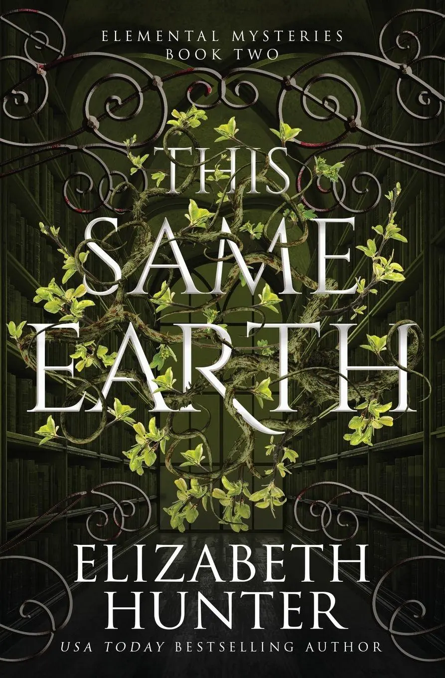 Cover: 9781959590088 | This Same Earth | Elemental Mysteries Book Two | Elizabeth Hunter