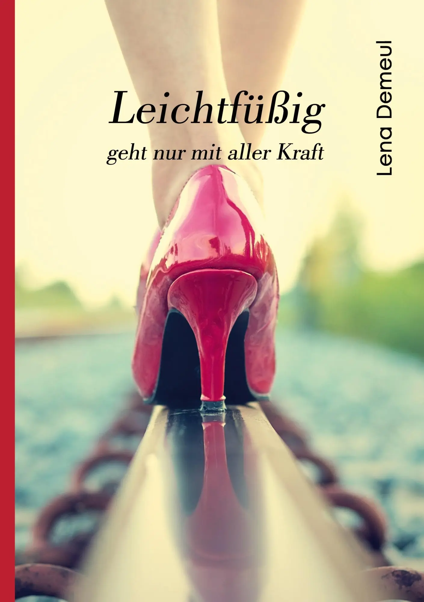 Cover: 9783347160088 | Leichtfüßig geht nur mit aller Kraft | Lena Demeul | Taschenbuch