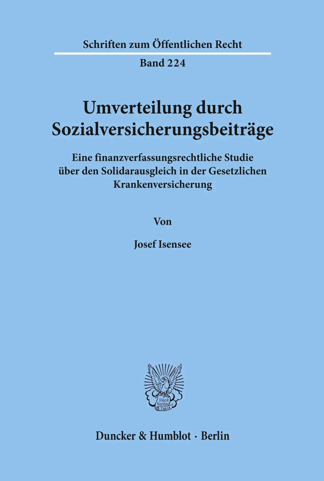 Cover: 9783428030088 | Umverteilung durch Sozialversicherungsbeiträge. | Josef Isensee | Buch