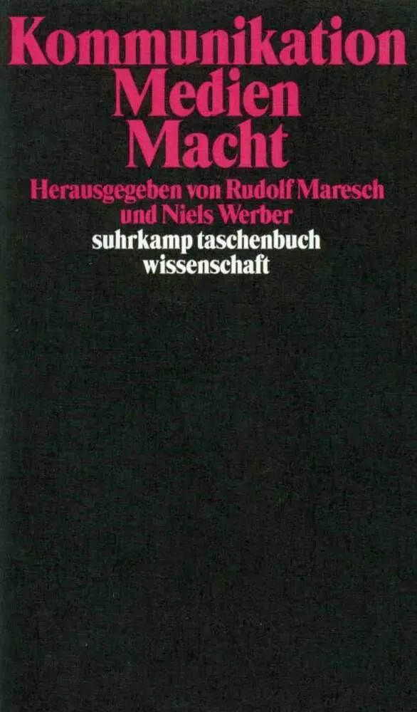 Cover: 9783518290088 | Kommunikation, Medien, Macht | Rudolf Maresch (u. a.) | Taschenbuch