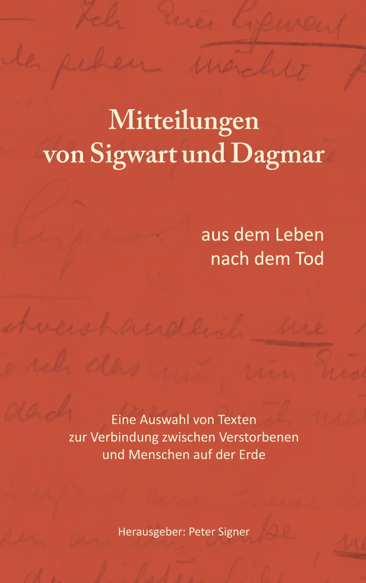 Cover: 9783695720088 | Mitteilungen von Sigwart und Dagmar | aus dem Leben nach dem Tod