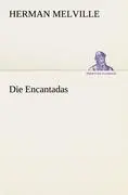 Cover: 9783842470088 | Die Encantadas | Herman Melville | Taschenbuch | 80 S. | Deutsch