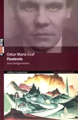 Cover: 9783869060088 | Finsternis | Sechs Dorfgeschichten | Oskar Maria Graf | Taschenbuch