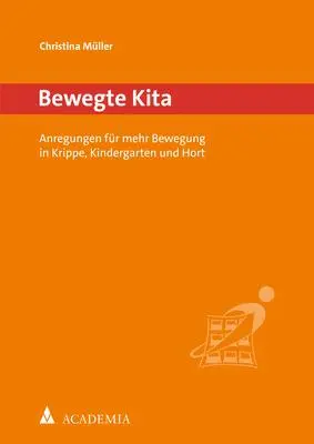 Cover: 9783985720088 | Bewegte Kita | Christina Müller | Taschenbuch | broschiert | 236 S.