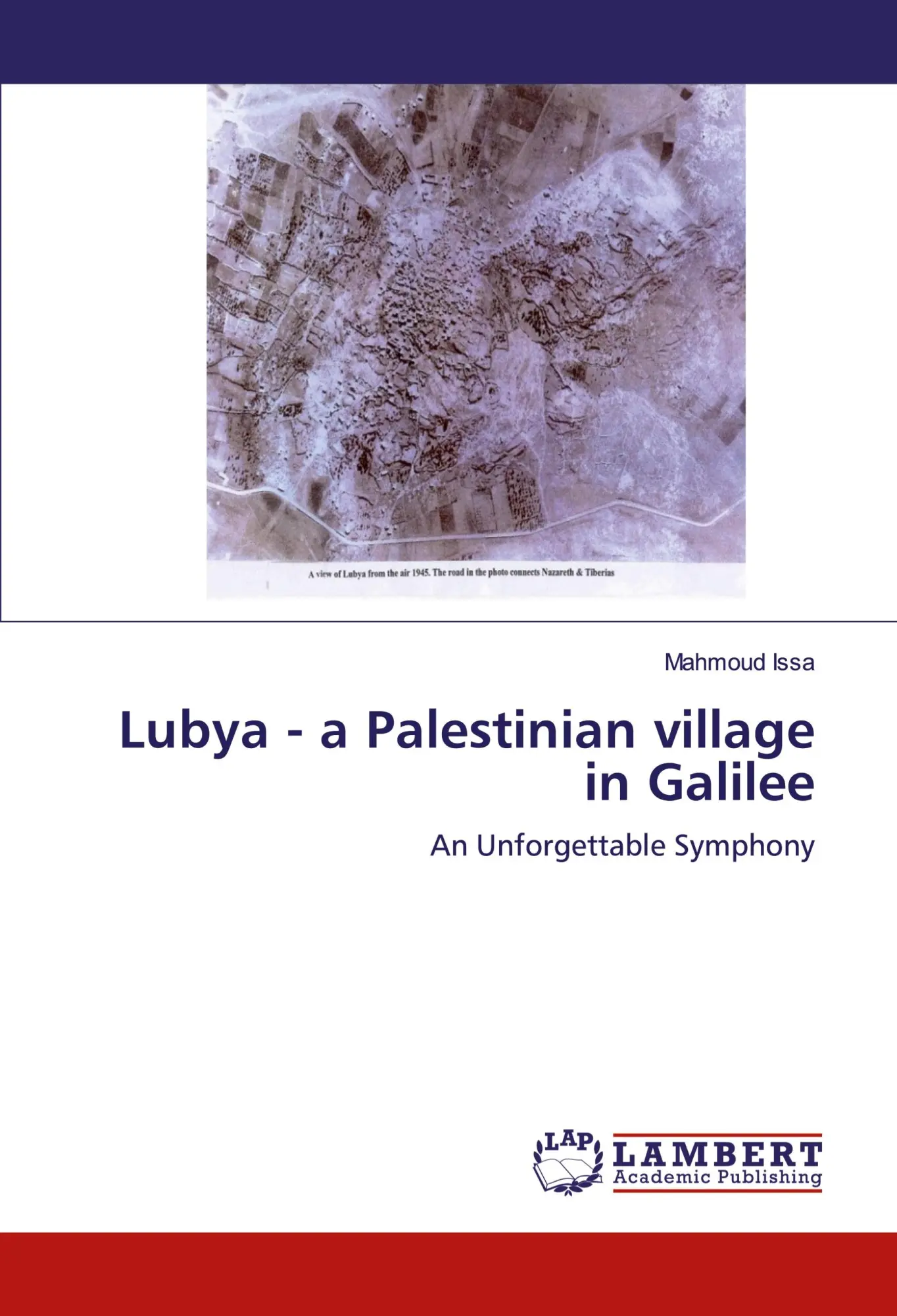 Cover: 9786200550088 | Lubya - a Palestinian village in Galilee | An Unforgettable Symphony