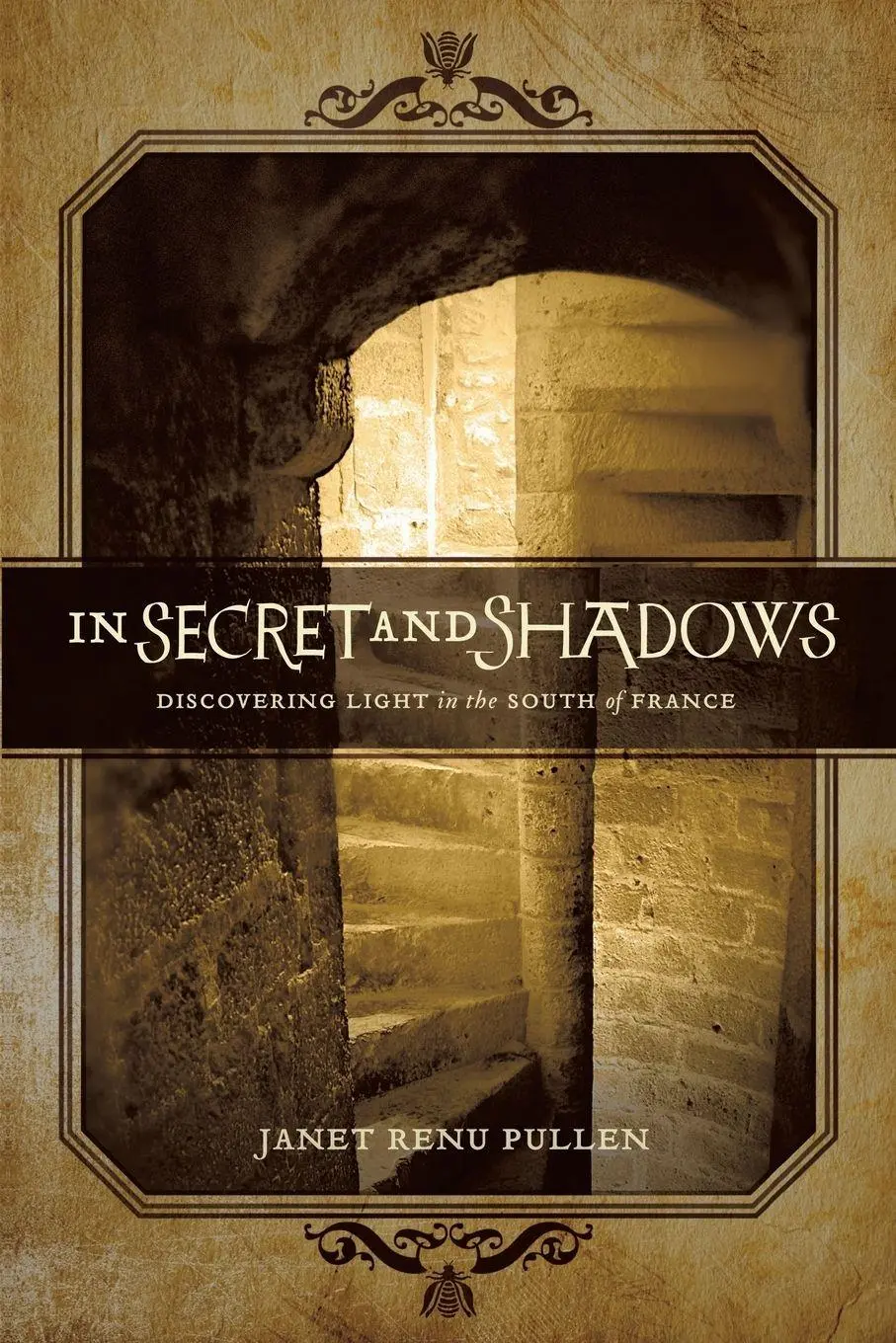 Cover: 9781452500188 | In Secret and Shadows | Discovering Light in the South of France