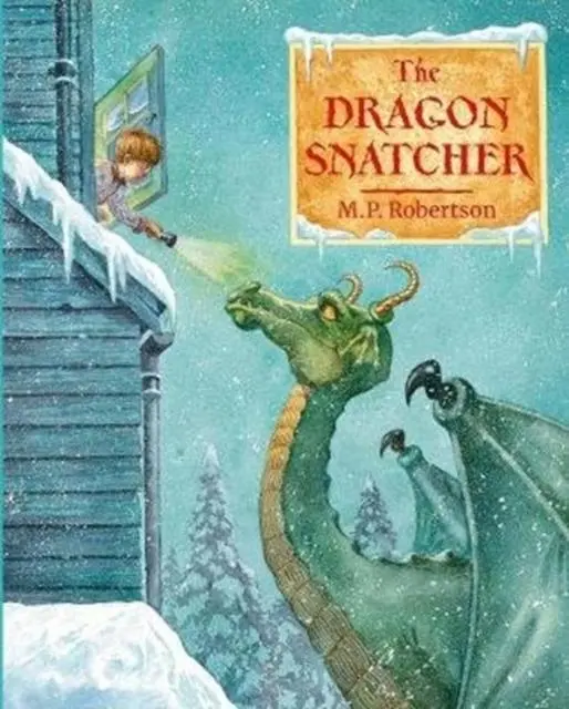 Cover: 9781907860188 | The Dragon Snatcher | M. P. Robertson | Taschenbuch | Englisch | 2018