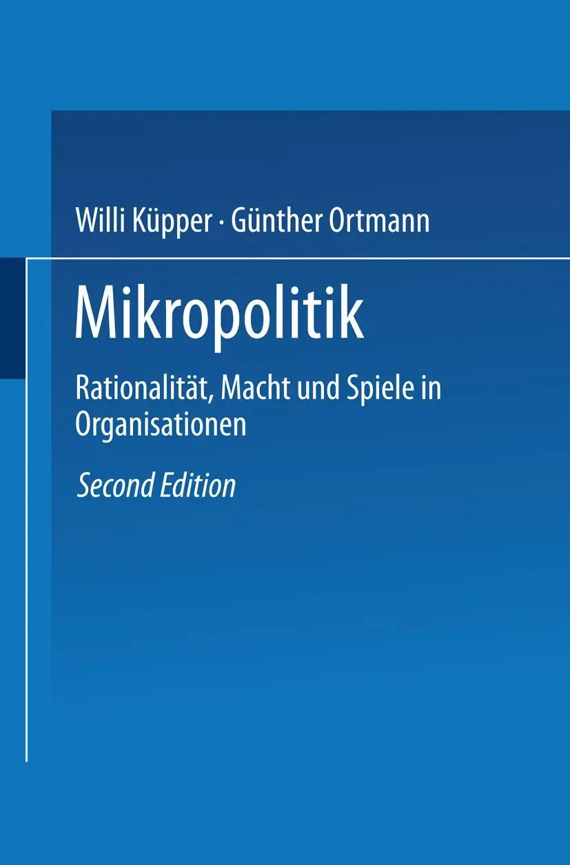 Cover: 9783531120188 | Mikropolitik | Rationalität, Macht und Spiele in Organisationen | Buch