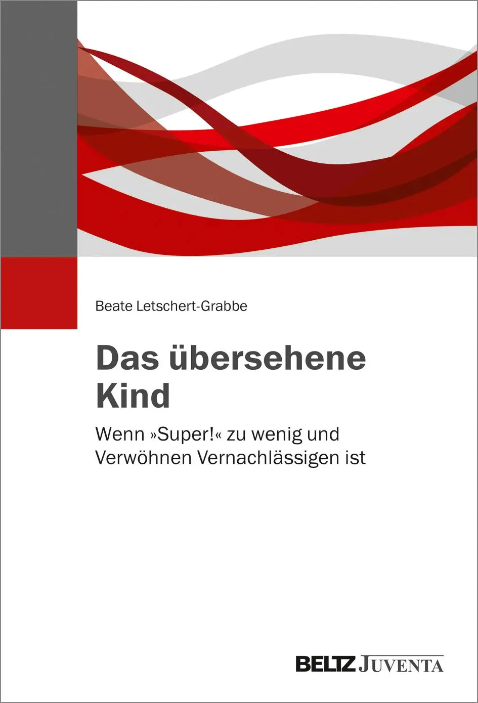 Cover: 9783779960188 | Das übersehene Kind | Beate Letschert-Grabbe | Buch | 260 S. | Deutsch