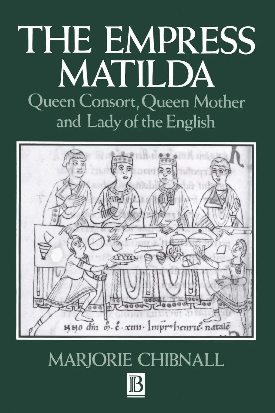 Cover: 9780631190288 | Empress Matilda | Queen Consort, Queen Mother and Lady of the English