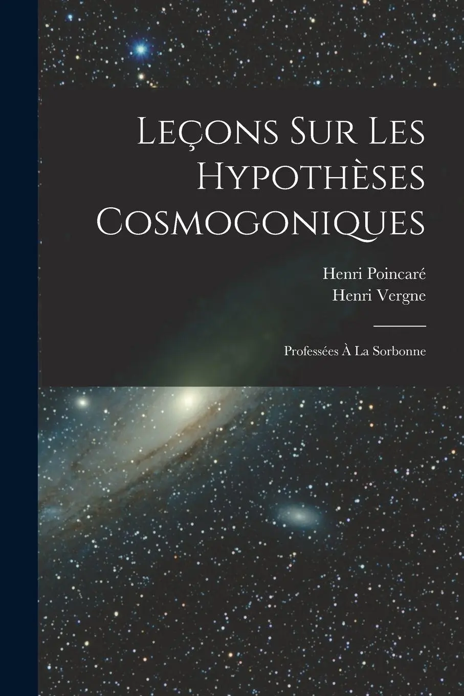 Leçons sur les hypothèses cosmogoniques