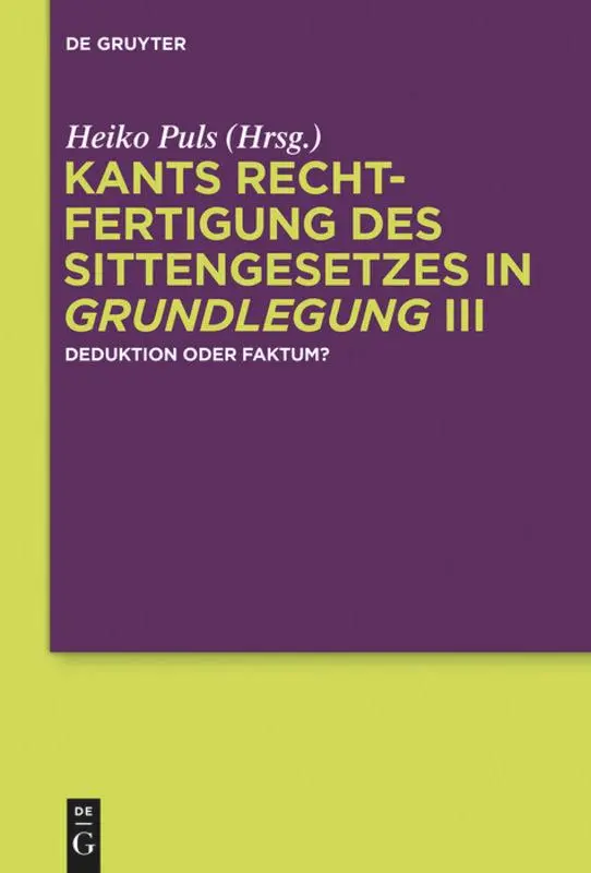 Cover: 9783110360288 | Kants Rechtfertigung des Sittengesetzes in Grundlegung III | Puls