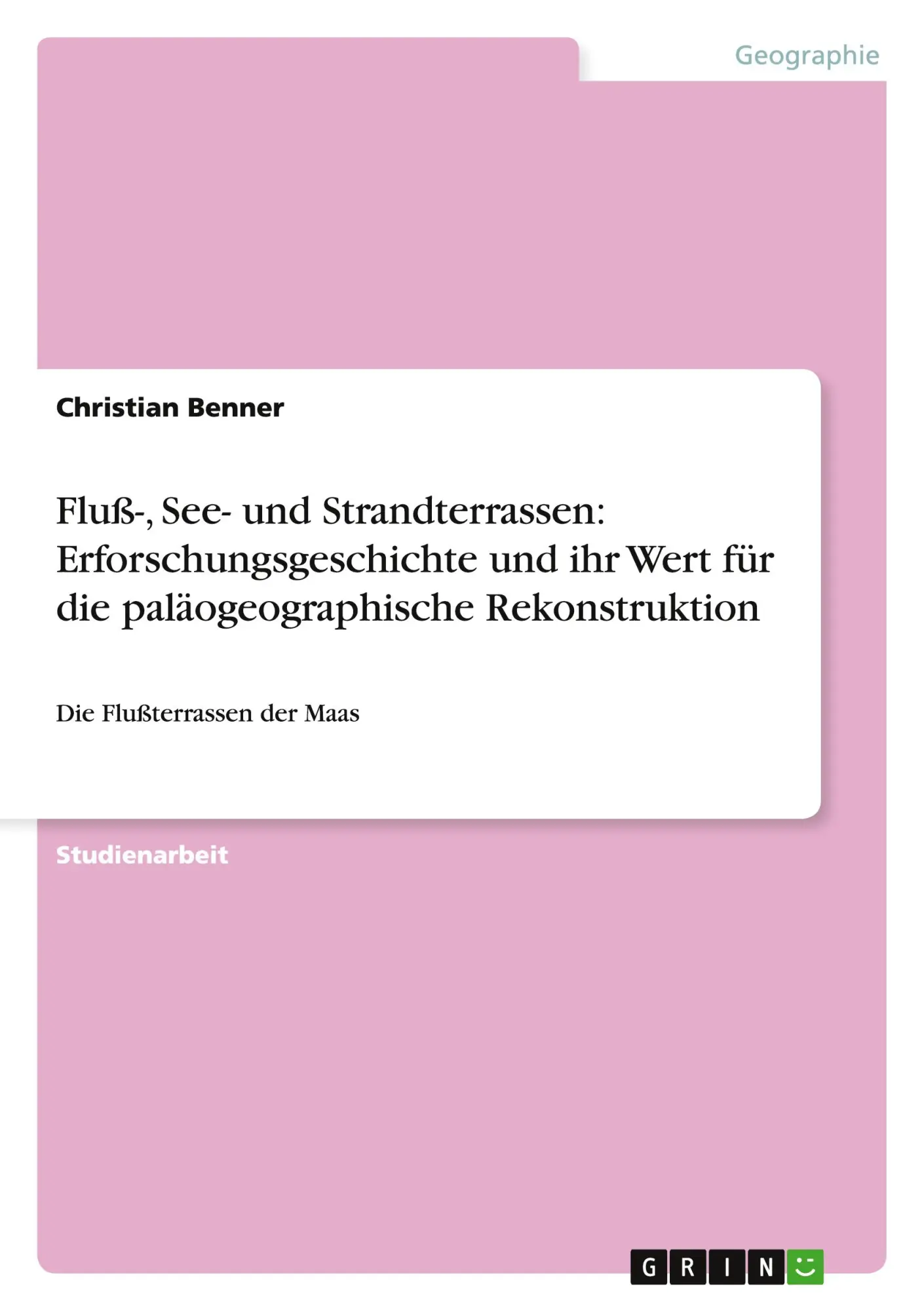 Cover: 9783640700288 | Fluß-, See- und Strandterrassen: Erforschungsgeschichte und ihr...