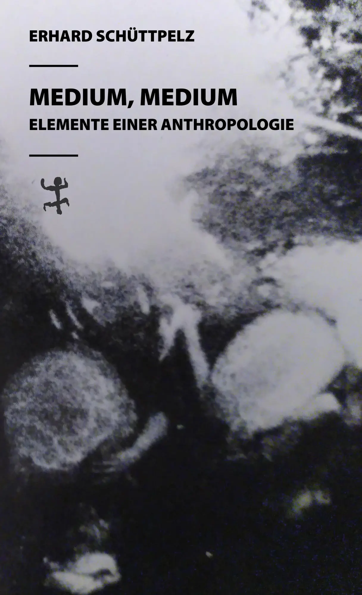 Cover: 9783751820288 | Medium, Medium | Elemente einer Anthropologie | Erhard Schüttpelz