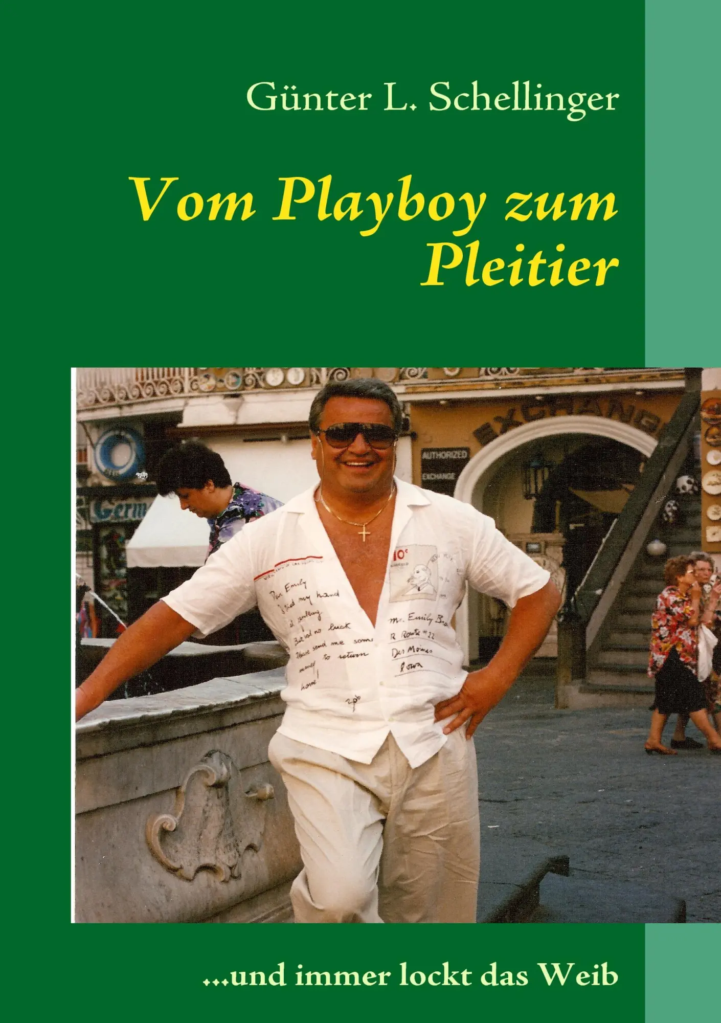 Cover: 9783837050288 | Vom Playboy zum Pleitier | ...und immer lockt das Weib | Schellinger