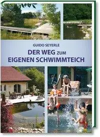 Cover: 9783862630288 | Der Weg zum eigenen Schwimmteich | Guido Seyerle | Buch | Deutsch