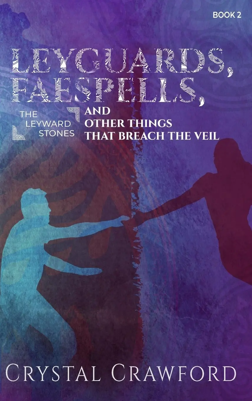 Cover: 9798986660288 | LeyGuards, Faespells, and Other Things That Breach the Veil | Crawford