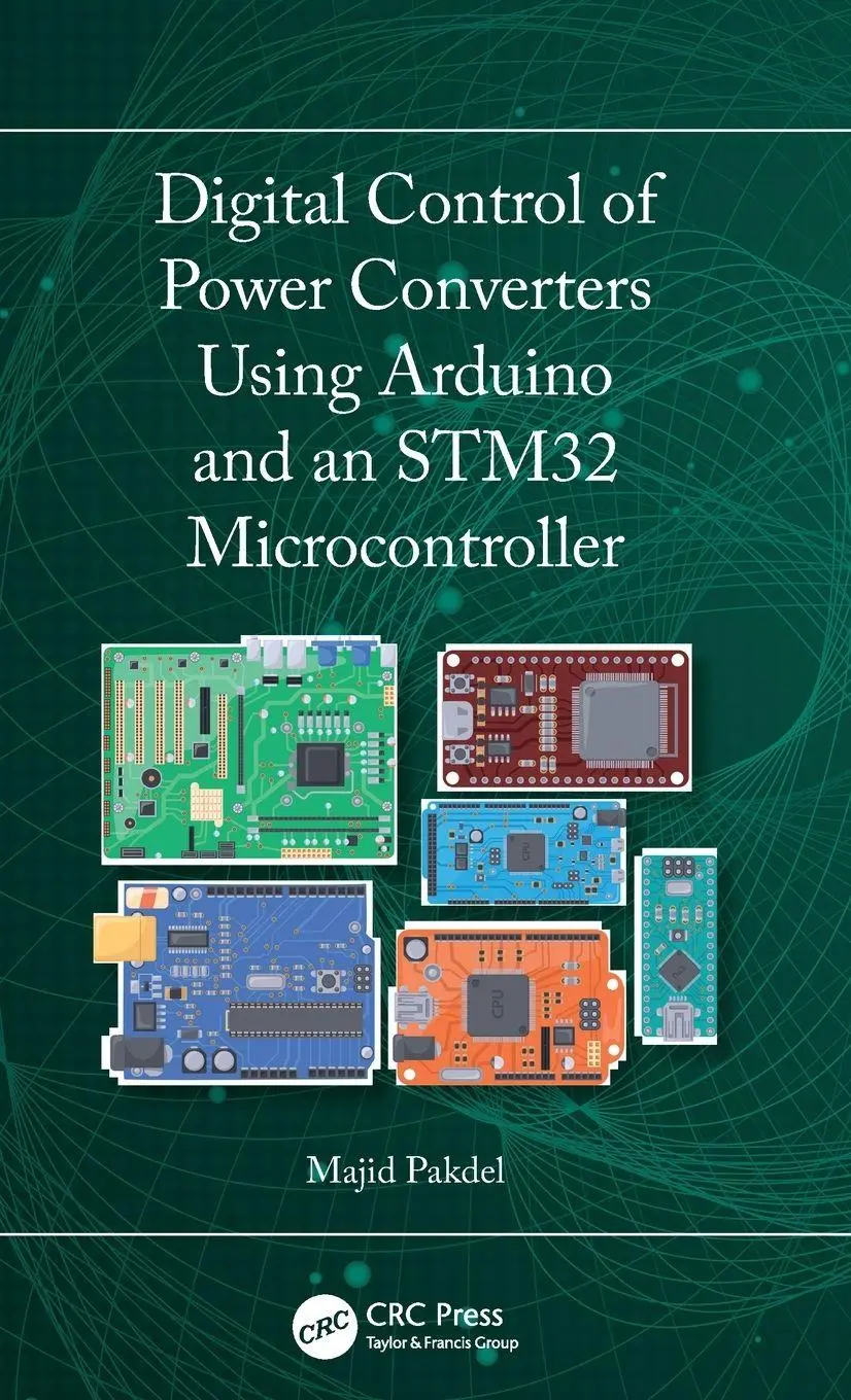 Cover: 9781032890388 | Digital Control of Power Converters Using Arduino and an STM32...