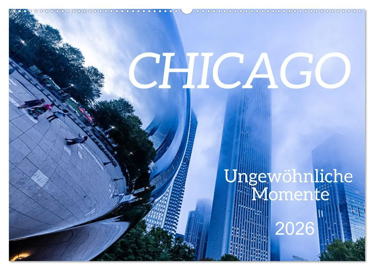 Cover: 9783457640388 | CHICAGO Ungewöhnliche Momente (Wandkalender 2026 DIN A2 quer),...