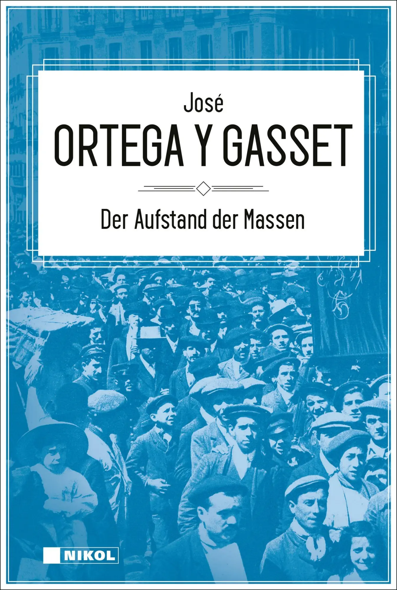 Cover: 9783690430388 | Der Aufstand der Massen | José Ortega Y Gasset | Buch | 208 S. | 2026
