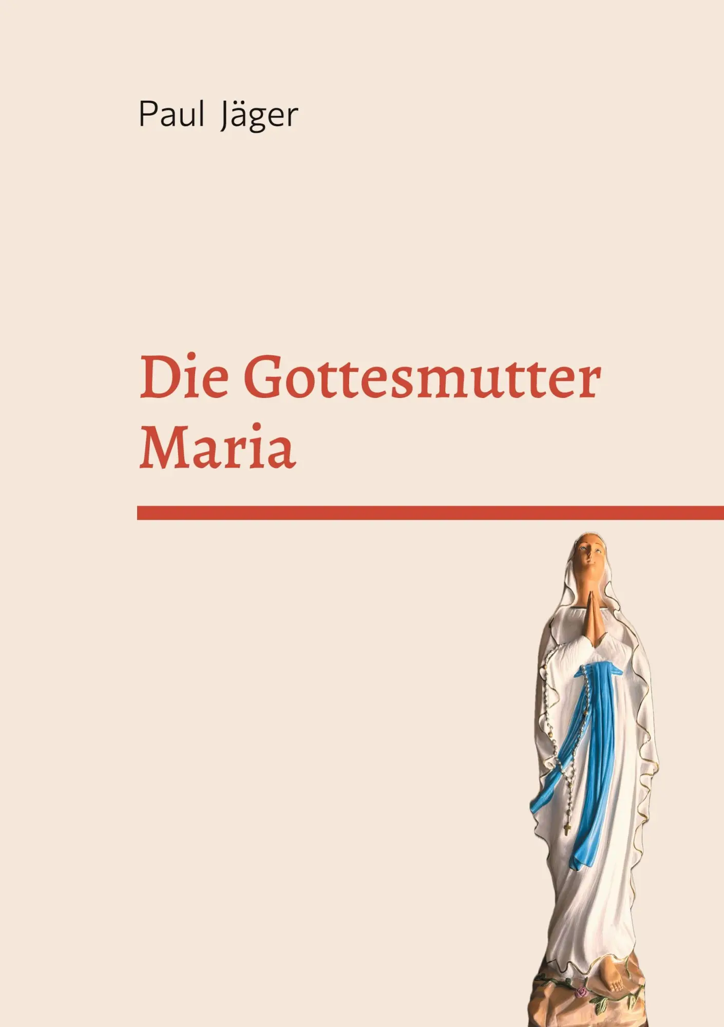 Cover: 9783769350388 | Die Gottesmutter Maria | Mutter der Barmherzigkeit | Paul Jäger | Buch