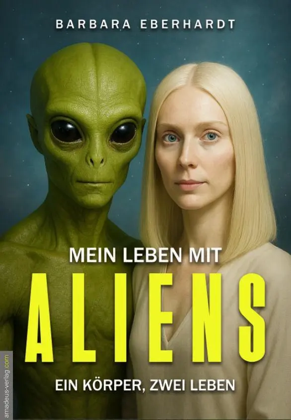 Cover: 9783985620388 | Mein Leben mit Aliens | ein Körper, zwei Leben | Barbara Eberhardt