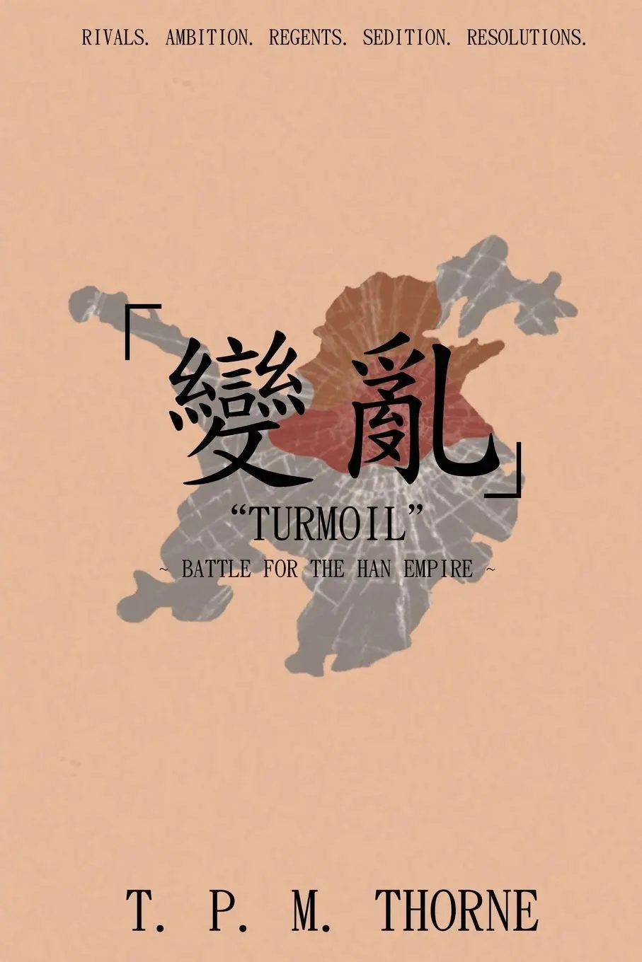 Cover: 9780957500488 | "Turmoil" | Battle for the Han Empire | T. P. M. Thorne | Taschenbuch