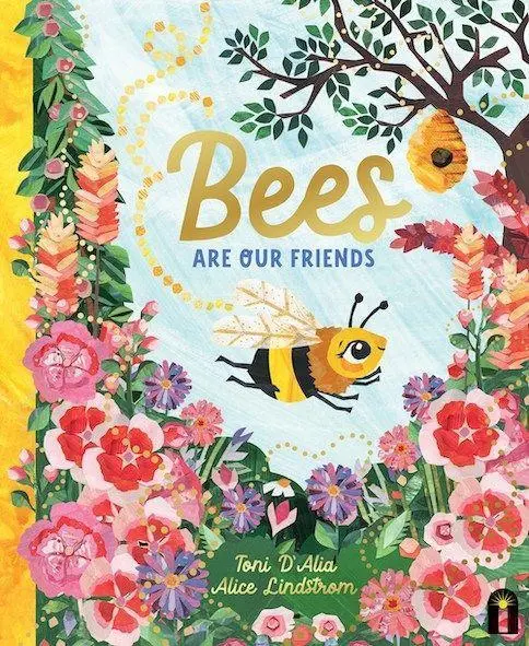 Cover: 9781761210488 | Bees Are Our Friends | Toni D'Alia | Buch | Gebunden | Englisch | 2023