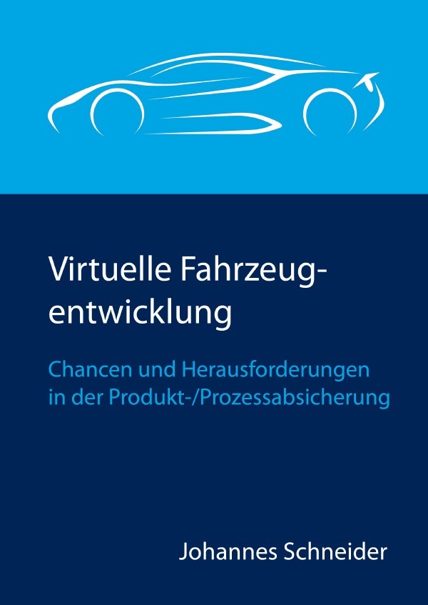 Cover: 9783741830488 | Virtuelle Fahrzeugentwicklung | Johannes Schneider | Taschenbuch
