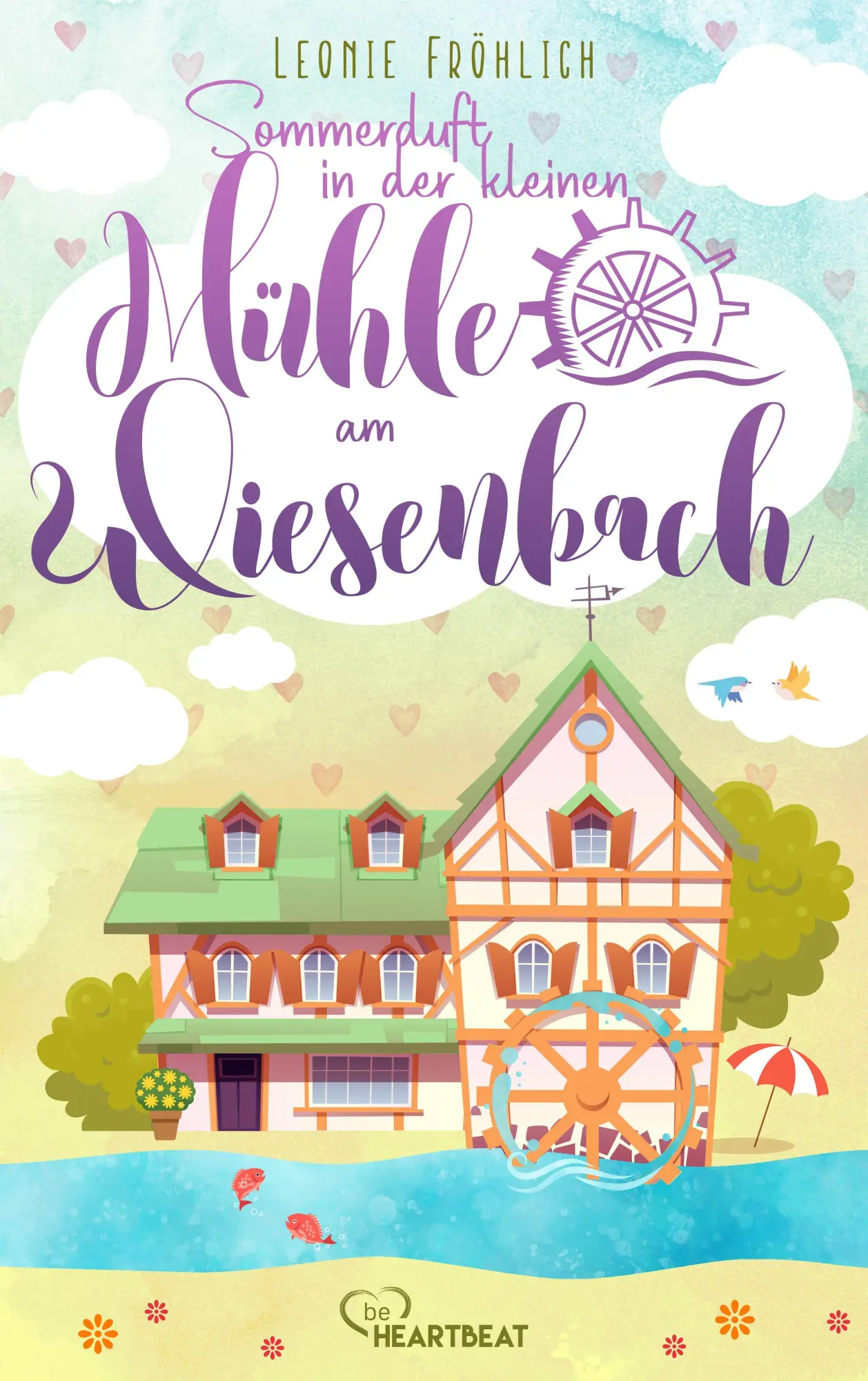 Cover: 9783947610488 | Sommerduft in der kleinen Mühle am Wiesenbach | Leonie Fröhlich | Buch