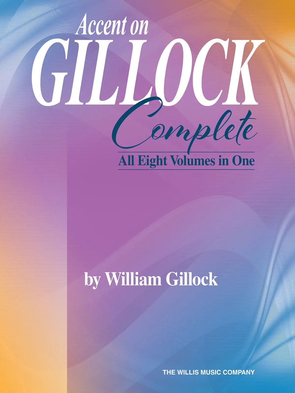 Cover: 840126950588 | Accent on Gillock Complete - All Eight Volumes in One | Gillock | Buch