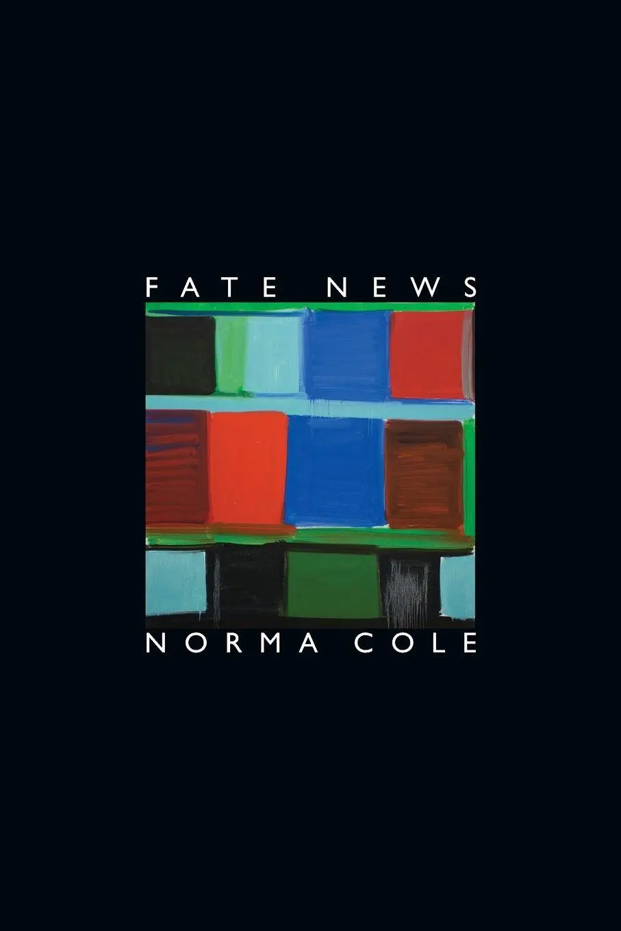 Cover: 9781632430588 | Fate News | Norma Cole | Taschenbuch | Einband - flex.(Paperback)