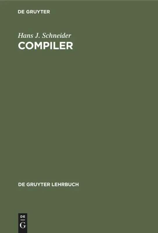 Cover: 9783110020588 | Compiler | Aufbau und Arbeitsweise | Hans J. Schneider | Buch | 287 S.