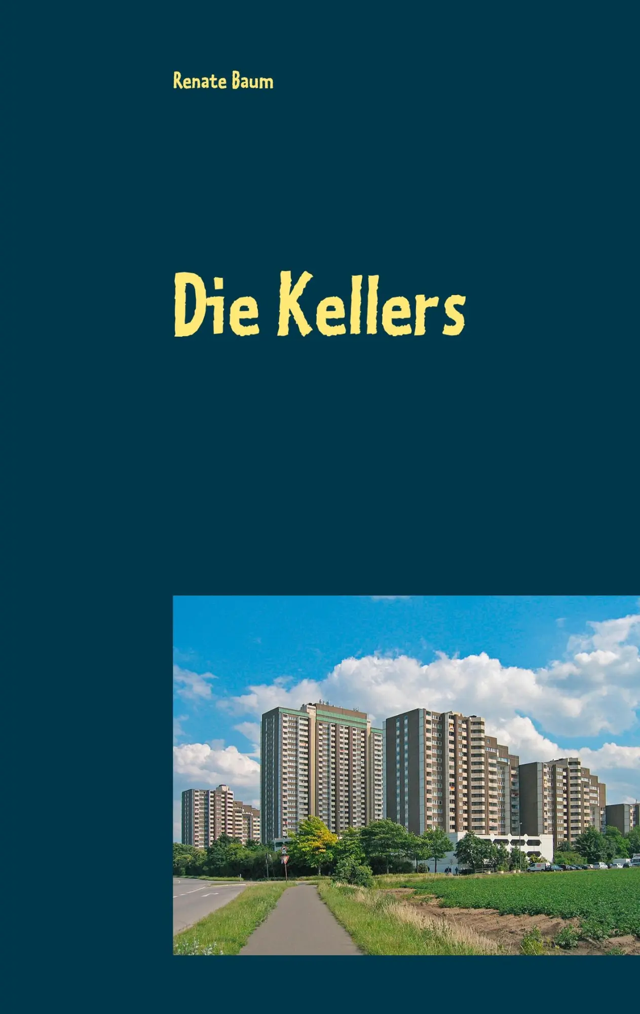Cover: 9783744890588 | Die Kellers | Eine russlanddeutsche Aussiedlerfamilie | Renate Baum