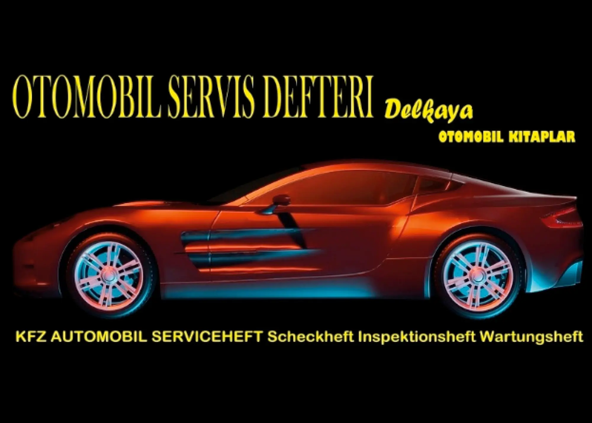 Cover: 9783754310588 | OTOMOBIL SERVIS DEFTERI - KFZ Wartungsheft Inspektionsheft in Türkisch